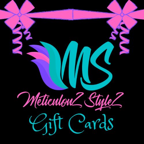 MeticulouZ StyleZ Gift Card $10-$100