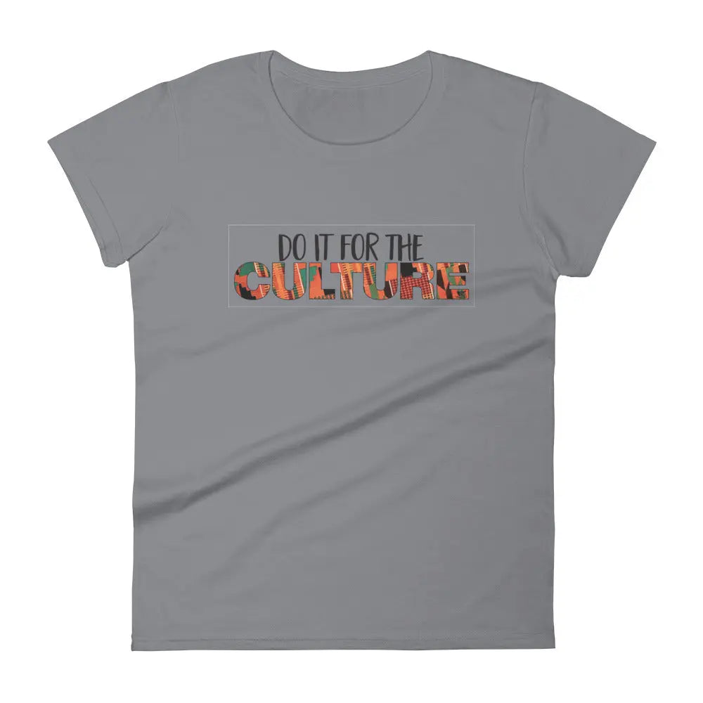 Do It For The C.U.L.T.U.R.E BLK Women's short sleeve Fit T-shirt MeticulouZ StyleZ